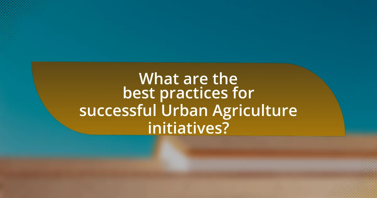 What are the best practices for successful Urban Agriculture initiatives?