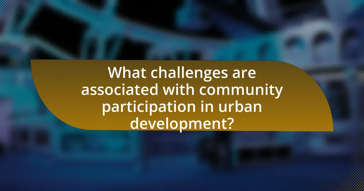 What challenges are associated with community participation in urban development?