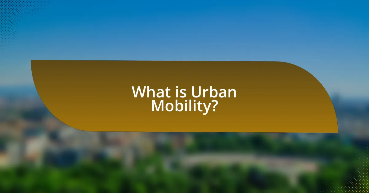 What is Urban Mobility?